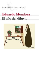 El año del diluvio, Eduardo Mendoza - SEIX BARRAL EDICIONES