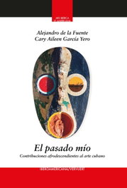 El pasado mío, Alejandro de la Fuente - IBEROAMERICANA - VERVUERT