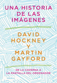 Una historia de las imágenes, David Hockney - SIRUELA