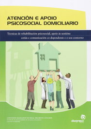 Atención e apoio psicosocial domiciliario, Judith Andrés Sendra; Daniel Saavedra Toral - Ideaspropias Editorial