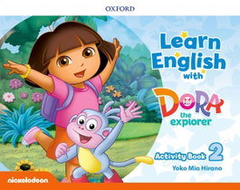 OXFORD UNIVERSITY PRESS, LEARN ENGLISH WITH DORA THE EXPLORER 2 ACTIVITY BOOK 2019