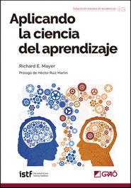 Aplicando la ciencia del aprendizaje, Richard Mayer - GRAO