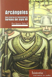 Arcángeles, Paco Ignacio Taibo II - TRAFICANTES DE SUEÑOS