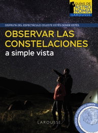 Observar las constelaciones a simple vista, Hervé Burillier - LAROUSSE