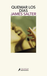 Quemar los días, James Salter - SALAMANDRA
