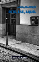 Este, ese, aquel, Elvira Martínez Gómez - LAERTES
