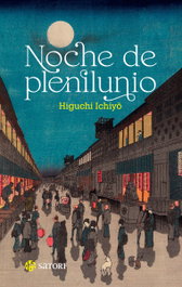 Noche de plenilunio, Ichiyo Higuchi - Satori Ediciones