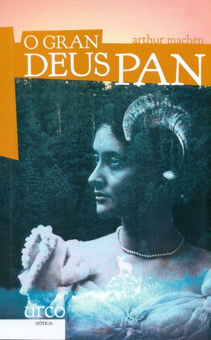 O gran deus pan, Arthur Machen - URCO