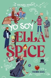 Yo soy Ella Spice, Iguazel Serón - FANDON BOOKS