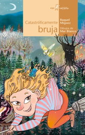 ALGAR EDITORIAL, Catastróficamente bruja, Raquel Míguez - ALGAR EDITORIAL