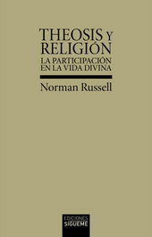 Theosis y religión: participación en la vida divina, Normal Russell - SIGUEME
