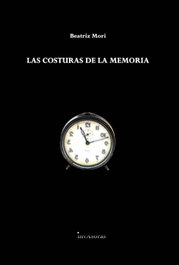 Las costuras de la memoria, Beatriz Mori - EDICIONES INVASORAS