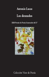 Visor Editorial Los desnudos, Antonio Lucas - VISOR EDITORIAL