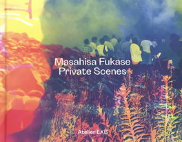 EXB ATELIER, Private Scenes, Masahisa Fukase