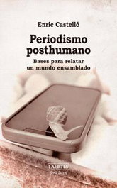 PERIODISMO POSTHUMANO, Enric Castelló - LAERTES