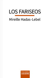 Los fariseos, Mireille Hadas-Lebel - SIGUEME