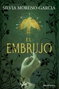EL EMBRUJO, SILVIA MORENO GARCIA - Logista Compañia De Distribucion Integral, Sa