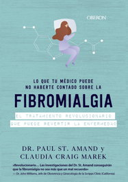 OBERON, Lo que tu médico puede no haberte contado sobre la fibromialgia - Paul St. Armand