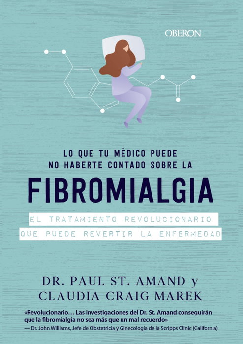 OBERON, Lo que tu médico puede no haberte contado sobre la fibromialgia - Paul St. Armand