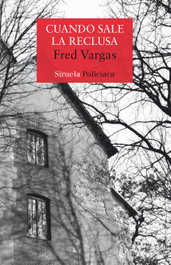 CUANDO SALE LA RECLUSA, Fred Vargas - SIRUELA