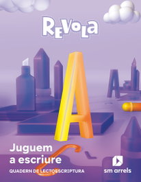 SM, Quadern de lectoescritura. Juguem a escriture. 1 Primària. Revola - Rosa Beferull