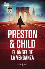 El ángel de la venganza (Inspector Pendergast 22), Lincoln Child - PLAZA & JANES
