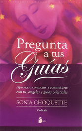 Pregunta a tus guías, Sonia Choquette - SIRIO EDITORIAL
