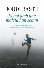 El noi amb una maleta i un somni, Jordi Basté - ROSA DELS VENTS