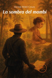 EUROPA EDICIONES, LA SOMBRA DEL MAMBÍ, Victor Miró Casas - EUROPA EDICIONES