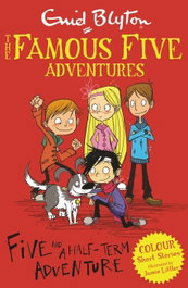 Hachette Children's Group Famous Five Colour Short Stories: Five, Enid Blyton - Hachette Children's Group