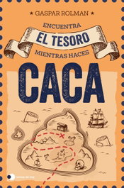 TEMAS HOY, Encuentra el tesoro mientras haces caca (Ed. especial SORTEO), Gaspar Rolman - TEMAS HOY