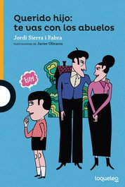 LOQUELEO, Querido hijo: te vas con los abuelos - LOQUELEO
