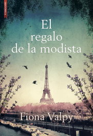 El regalo de la modista, Fiona Valpy - LIBROS DE SEDA