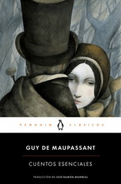 Cuentos esenciales, Guy De Maupassant - PENGUIN CLASICOS