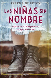 Las niñas sin nombre, Serena Burdick - GRIJALBO