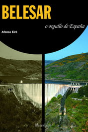 Belesar, o orgullo de España, Afonso Eire - HERCULES EDICIONES