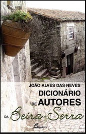 (PORT).DICIONARIO DE AUTORES DA BEIRA SERRA, Joao Alves das Neves - DINALIVRO
