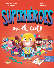 SUPERHÉROES EN EL COLE, José Carlos Román - TRIQUETA VERDE