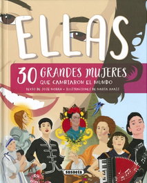 Ellas, 30 grandes mujeres que cambiaron la historia, José Morán Ortí - SUSAETA EDICIONES