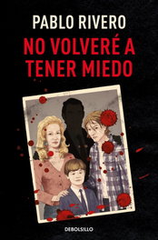 No volveré a tener miedo, Pablo Rivero - DEBOLSILLO