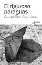 El riguroso paraguas, Daniel Díez Carpintero - SLOPER