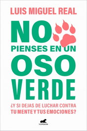 No pienses en un oso verde, Luis Miguel Real - VERGARA
