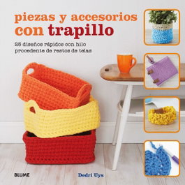 BLUME, PIEZAS Y ACCESORIOS CON TRAPILLO: 25 DISEÑOS RAPIDOS