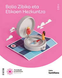 ZUBIA, BALIO ZIBIKOEN ETA ETIKOEN 1.DBH. MUNDUAK ERAIKITZEN. EUSKADI 2022