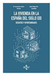 La vivienda en la España del siglo XXI: desafíos y oportunidades, Mª Luisa Gómez Jiménez - TECNOS