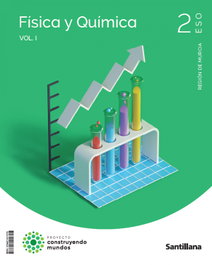 SANTILLANA, 2ESO FÍSICA Y QUÍMICA MURCIA CONSTRUYENDO MUNDOS - SANTILLANA
