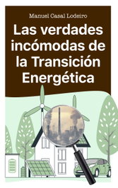 Las verdades incómodas de la transición energética, Manuel Casal Lodeiro - ICARIA