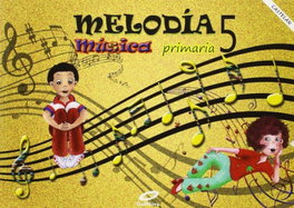 Música 5º Primaria Melodía, AA.VV. - GALINOVA EDITORIAL S.L.
