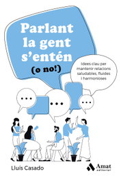 Parlant la gent s'entén (o no!), Lluís Casado Esquius - AMAT EDITORIAL