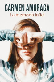 La memoria infiel, Carmen Amoraga - ESPASA CALPE
